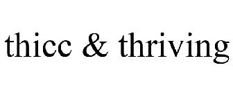 THICC & THRIVING