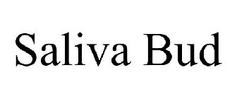 SALIVA BUD