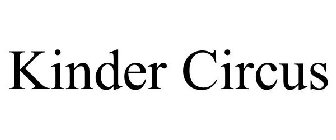 KINDER CIRCUS