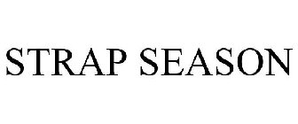 STRAP SEASON