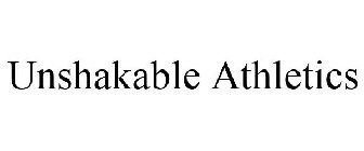 UNSHAKABLE ATHLETICS