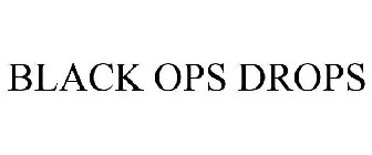 BLACK OPS DROPS