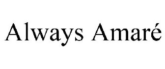ALWAYS AMARÉ