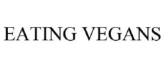 EATING VEGANS