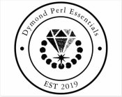 · DYMOND PERL ESSENTIALS · EST 2019