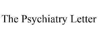 THE PSYCHIATRY LETTER