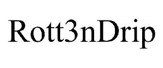 ROTT3NDRIP