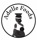 ADELLE FOODS