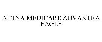 AETNA MEDICARE ADVANTRA EAGLE