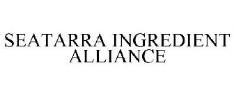 SEATARRA INGREDIENT ALLIANCE