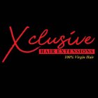 XCLUSIVE HAIR EXTENSIONS 100% VIRGIN HAIR