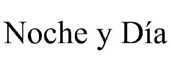 NOCHE Y DÍA