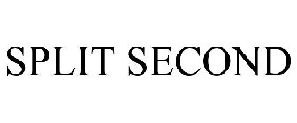SPLIT SECOND