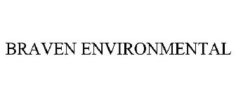 BRAVEN ENVIRONMENTAL