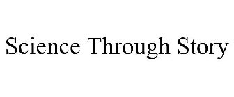SCIENCE THROUGH STORY