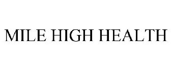 MILE HIGH HEALTH