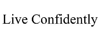 LIVE CONFIDENTLY