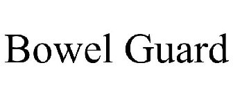 BOWEL GUARD