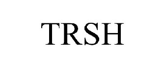 TRSH