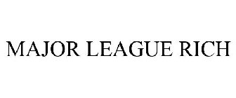 MAJOR LEAGUE RICH