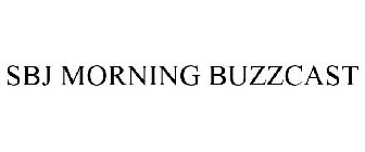 SBJ MORNING BUZZCAST