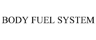 BODY FUEL SYSTEM