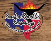 SMOKIN' REPUBLIC SEASONINGS 