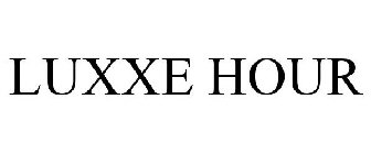 LUXXE HOUR