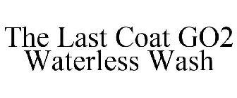 THE LAST COAT GO2 WATERLESS WASH