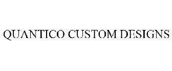 QUANTICO CUSTOM DESIGNS