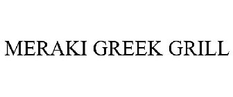 MERAKI GREEK GRILL