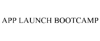 APP LAUNCH BOOTCAMP