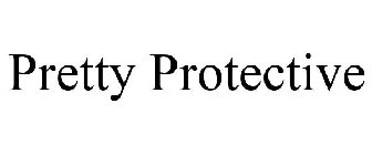 PRETTY PROTECTIVE