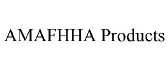 AMAFHHA PRODUCTS