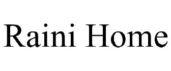 RAINI HOME