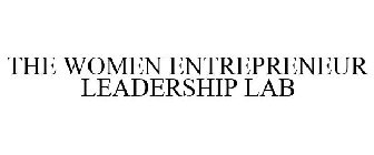 THE WOMEN ENTREPRENEUR LEADERSHIP LAB