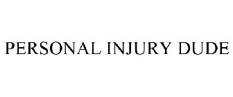 PERSONAL INJURY DUDE