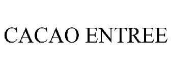 CACAO ENTREE