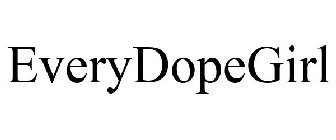 EVERYDOPEGIRL