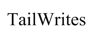 TAILWRITES
