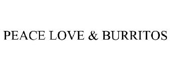 PEACE LOVE & BURRITOS