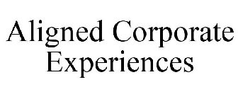 ALIGNED CORPORATE EXPERIENCES