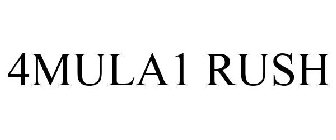 4MULA1 RUSH