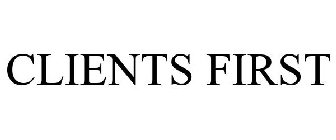 CLIENTS FIRST