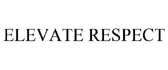 ELEVATE RESPECT