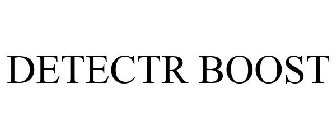 DETECTR BOOST