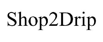 SHOP2DRIP
