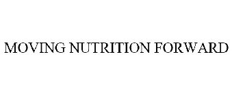 MOVING NUTRITION FORWARD