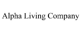 ALPHA LIVING COMPANY