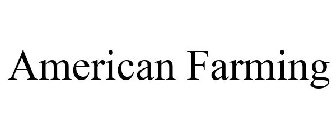 AMERICAN FARMING
